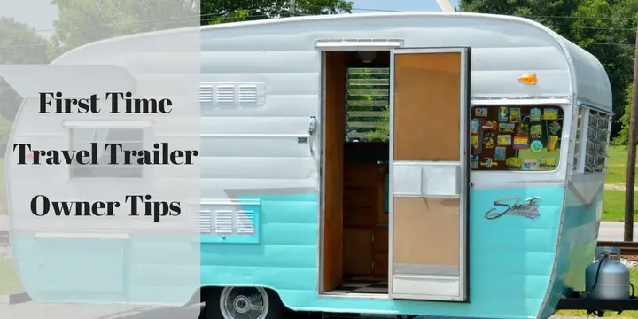 First Time Travel Trailer Owner Tips,Beginner's Guide. - Camper Trailer