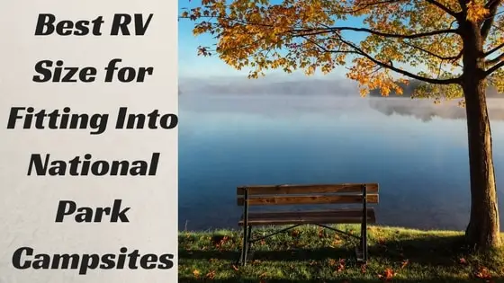 Best RV Size for Fitting Into National Park Campsites.