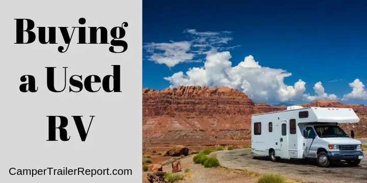 Buying a Used RV: Everything You Need to Know. [Updated for 2023]