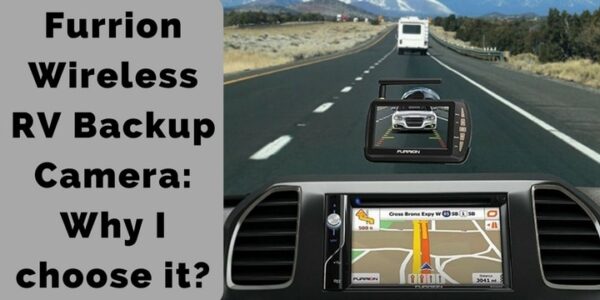 Furrion Wireless RV Backup Camera_ Why I choose it