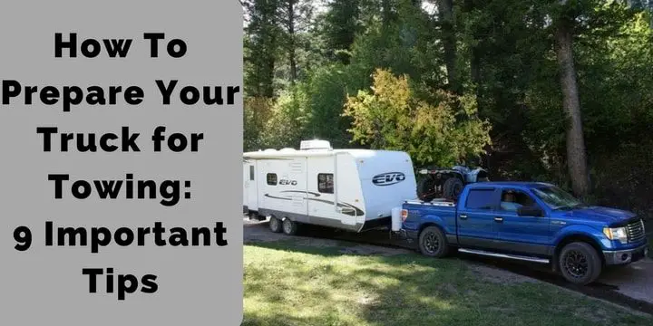 How To Prepare Your Truck for Towing: 9 Important Tips
