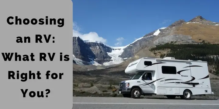 Choosing an RV_ What RV is Right for You