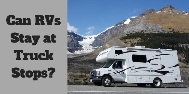 Can RVs Stay at Truck Stops? (You'll Be Surprised…)