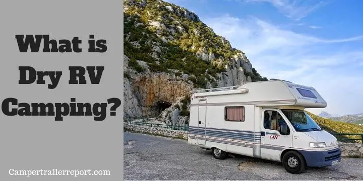 What is Dry RV Camping?