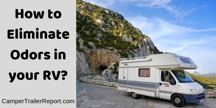How to Eliminate Odors in your RV?