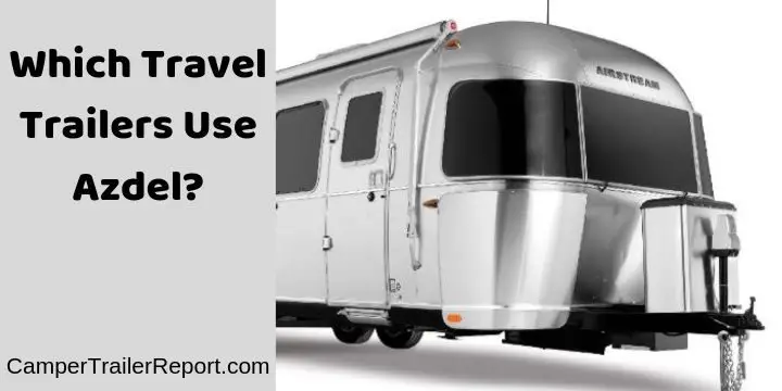 Which Travel Trailers Use Azdel?