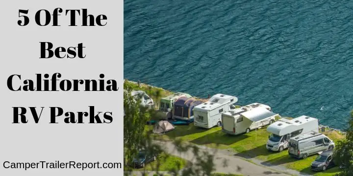 5 Of The Best California RV Parks