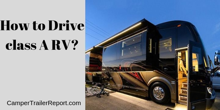 How to Drive Class A RV?