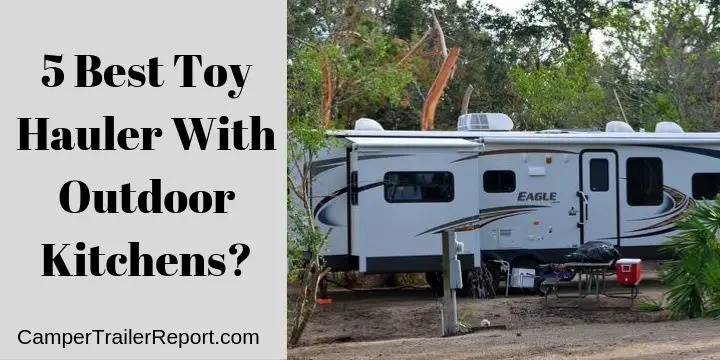 5 Best Toy Hauler With Outdoor Kitchens