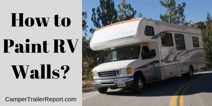 How to Paint RV Walls?