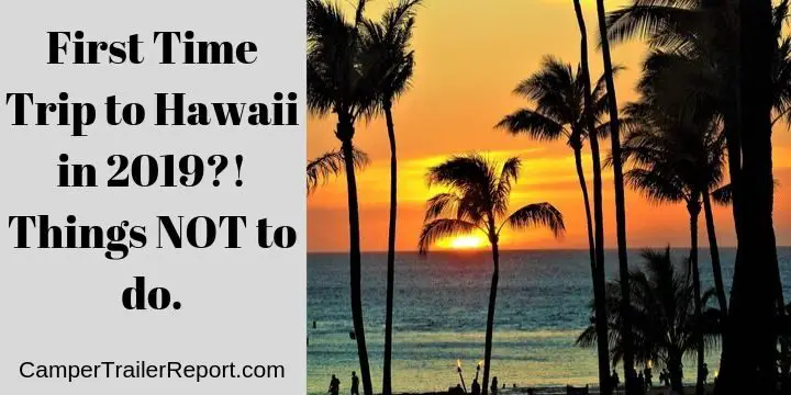First Time Trip to Hawaii?! Things NOT to do.