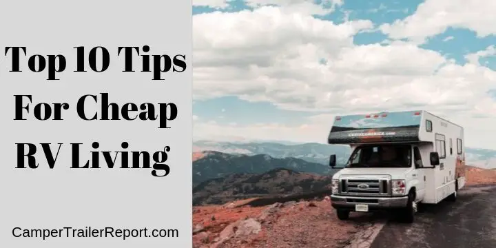 Top 10 Tips For Cheap RV Living