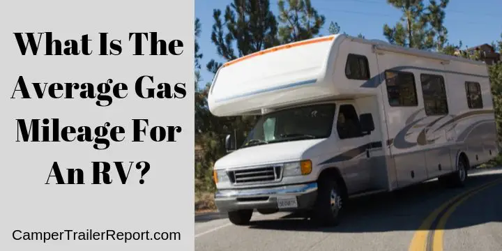 What Is The Average Gas Mileage For An RV_