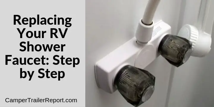 Replacing Your Rv Shower Faucet Step, Rv Bathtub Faucet Replacement