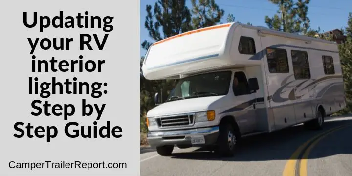 Updating your RV interior lighting: Step by Step Guide