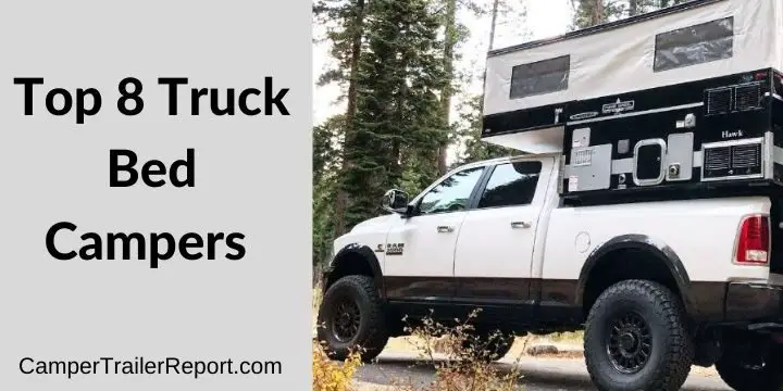 Top 8 Truck Bed Campers of 2020