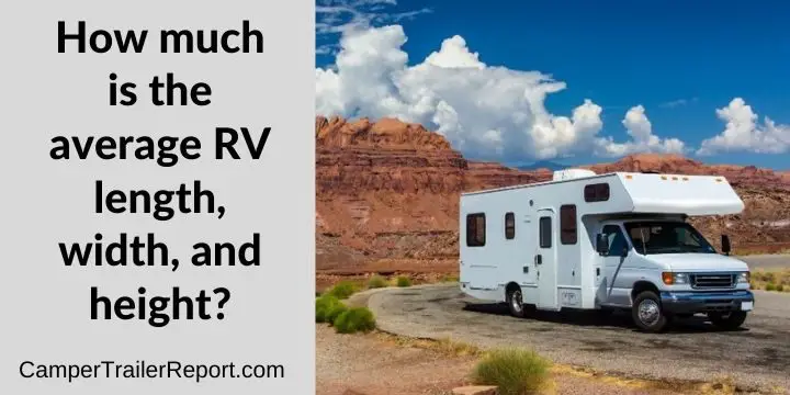 How Much is the Average RV length, width, and height?