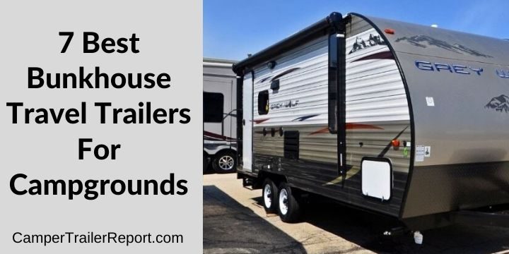 7 Best Bunkhouse Travel Trailers For Campgrounds