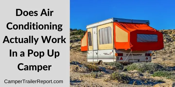 Does Air Conditioning Really Work In a Pop Up Camper?