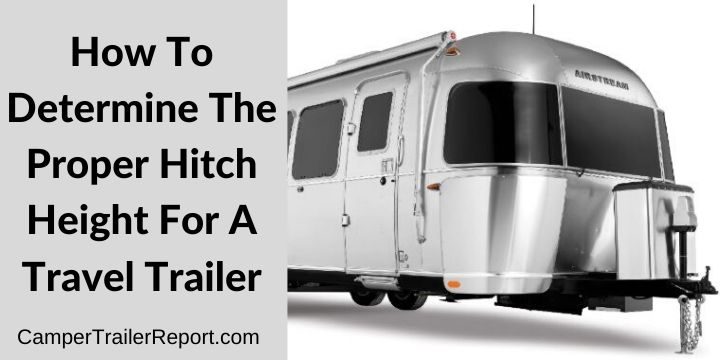 How To Determine The Proper Hitch Height For A Travel Trailer?