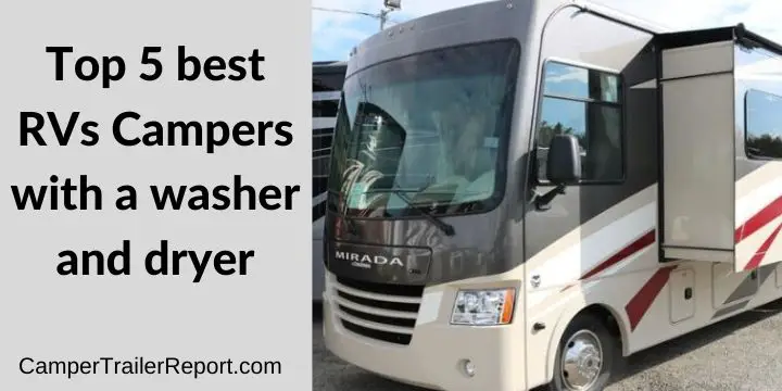 Top 5 best RVs Campers with a washer and dryer