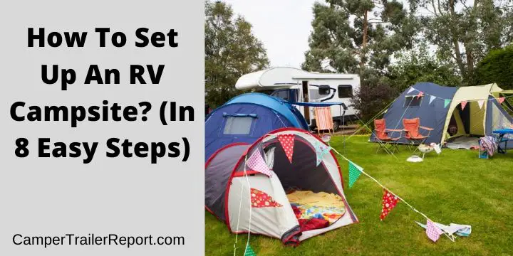 How To Set Up An RV Campsite_ (In 8 Easy Steps)