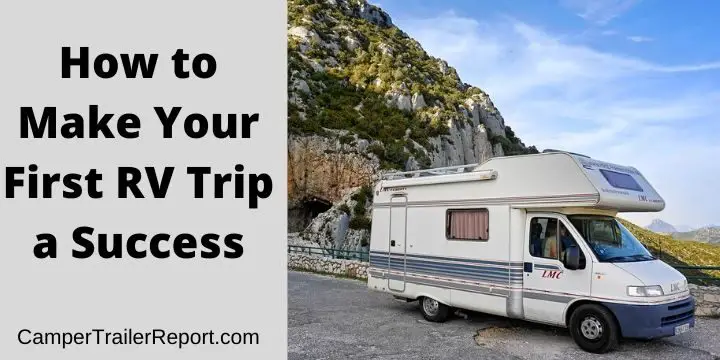 How to Make Your First RV Trip a Success