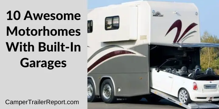 10 Awesome Motorhomes With Built-In Garages