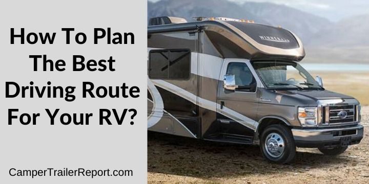 How to plan the best driving route for your RV?