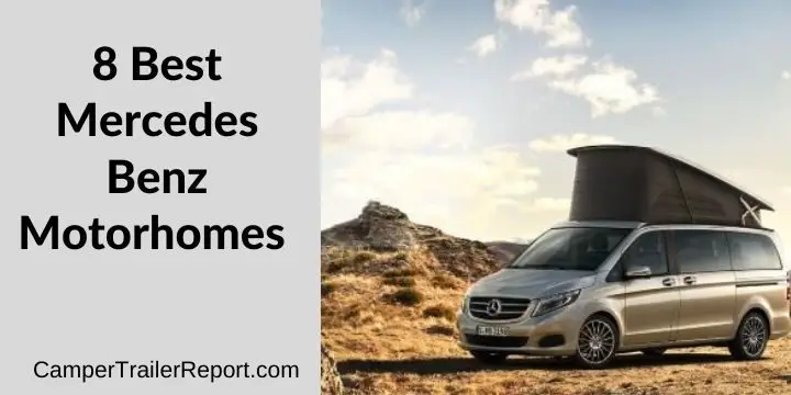 8 Best Mercedes Benz Motorhomes in 2021