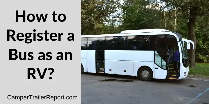 How to Register a Bus as an RV?