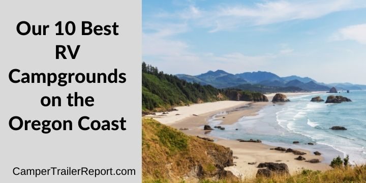 Our 10 Best RV Campgrounds on the Oregon Coast.