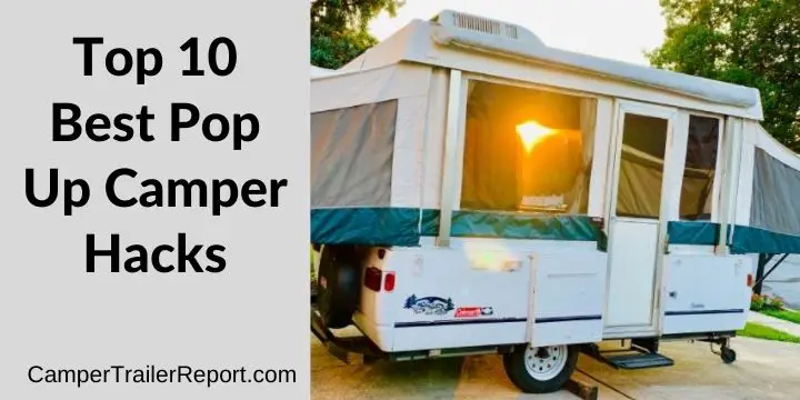 Top 10 Best Pop Up Camper Hacks