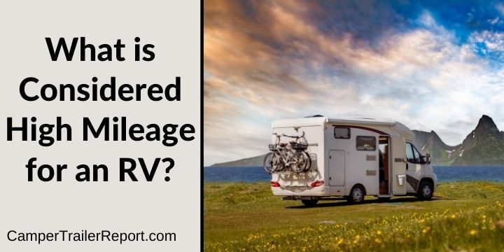 What is Considered High Mileage for an RV?