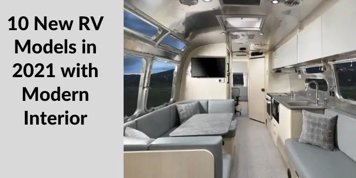 10 New RV Models in 2021 with Modern Interior