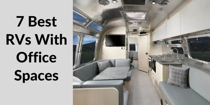 7 Best RVs with Office Spaces