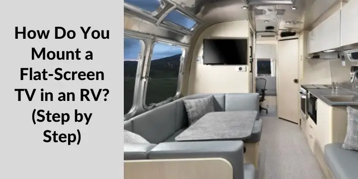 How Do You Mount a Flat-Screen TV in an RV (Step by Step)
