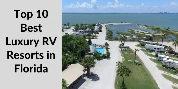 Top 10 Best Luxury RV Resorts in Florida