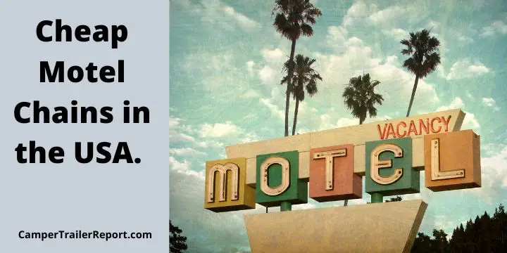 Cheap Motel Chains in the USA. [Updated for 2022]